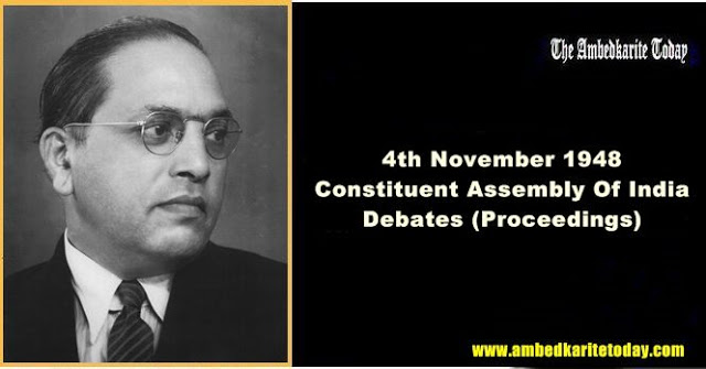 4th November 1948 Constituent Assembly Of India Debates [ Ambedkar ]