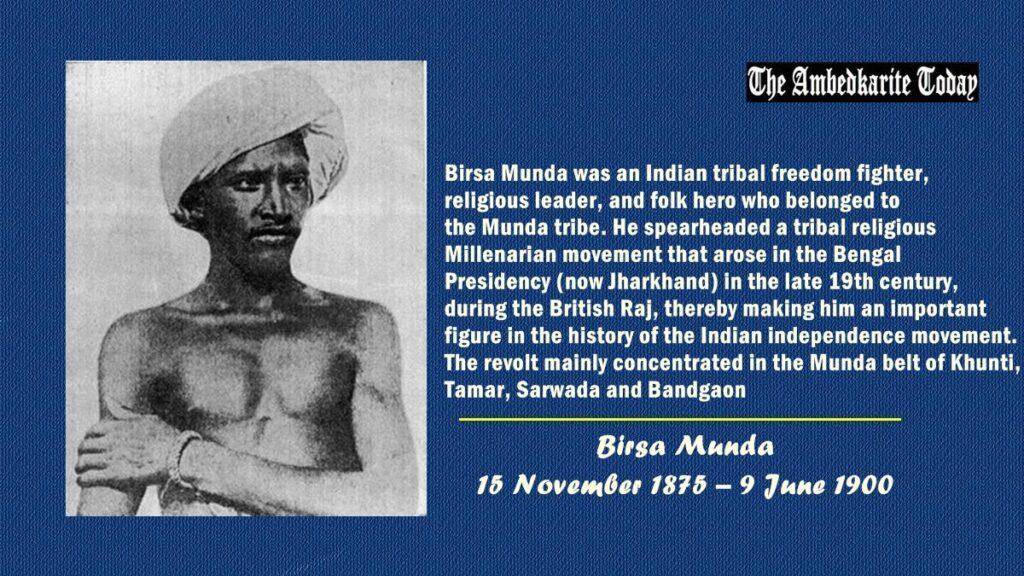 Birsa Munda 15 November 1875 – 9 June 1900)