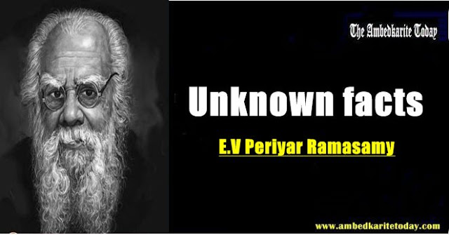 Unknown Facts About Erode Venkata Ramasamy Periyar