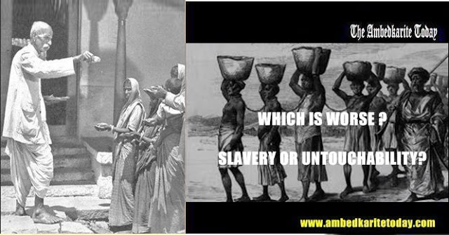 WHICH IS WORSE - SLAVERY OR UNTOUCHABILITY? - Dr. Ambedkar