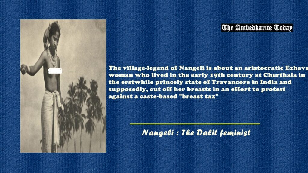 Nangeli : The Dalit woman who challenged the oppressive breast tax